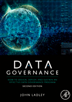 Data governance: how to design, deploy and sustain an effective data governance program
