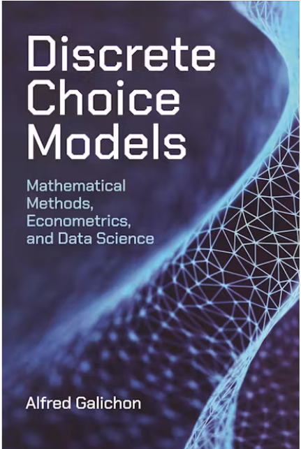 Discrete choice models : mathematical methods, econometrics, and data science