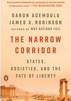 The narrow corridor: states, societies, and the fate of liberty